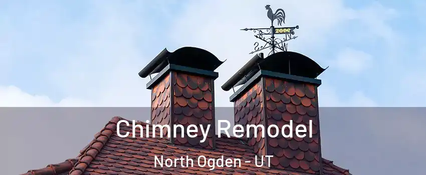  Chimney Remodel North Ogden - UT