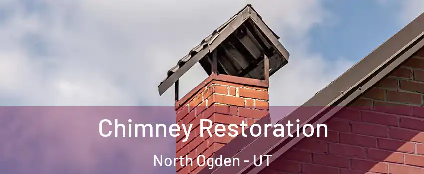  Chimney Restoration North Ogden - UT