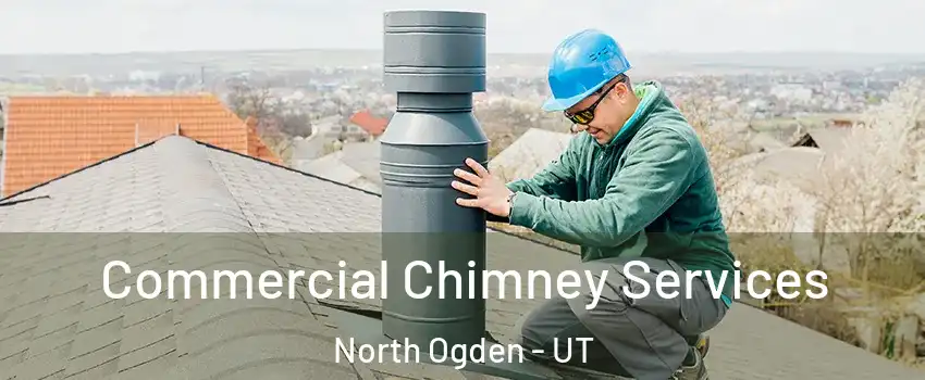  Commercial Chimney Services North Ogden - UT