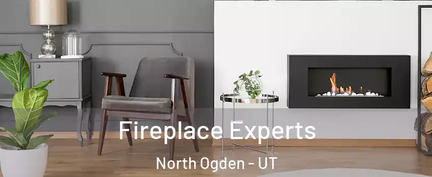  Fireplace Experts North Ogden - UT
