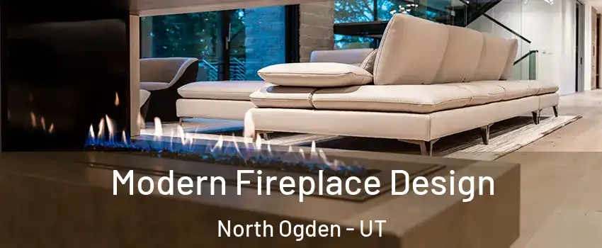  Modern Fireplace Design North Ogden - UT
