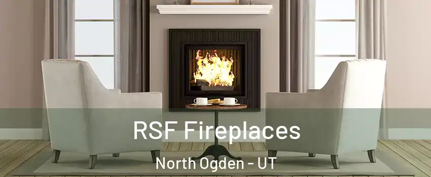  RSF Fireplaces North Ogden - UT